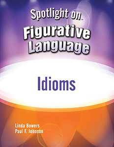 Spotlight on Figurative Language: Idioms E-Book